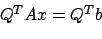 \begin{displaymath}\tilde{P}=I-2\frac{\tilde{v}{\tilde{v}}^T}{{\tilde{v}}^T\tild...
...^T(\frac{v}{v_1})}=
I-2\frac{v_1^2}{v_1^2} \frac{vv^T}{v^Tv}=P\end{displaymath}