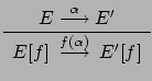 $\displaystyle \renewcommand {\arraystretch}{1.2}
\begin{array}{c}E \stackrel{\...
...
\hline E[f] \:
\stackrel{f(\alpha)}{\longrightarrow} \: E'[f]
\end{array}
$