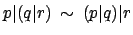 $ p\vert(q\vert r) \: \sim \: (p\vert q)\vert r$