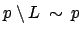 $ p\setminus L \: \sim \: p$