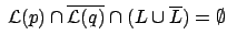 $ \: \mathcal{L}(p) \cap
\overline{\mathcal{L}(q)}\cap(L\cup \overline{L})= \emptyset$