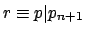 $ r \equiv p\vert p_{n+1}$