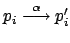 $ p_i
\stackrel{\alpha}{\longrightarrow}p_i'$